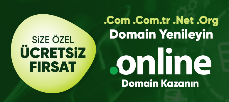 .COM, .NET, .ORG ve .COM.TR Yenileyene ONLINE Hediye